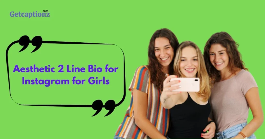 Aesthetic 2 Line Bio For Instagram For Girls