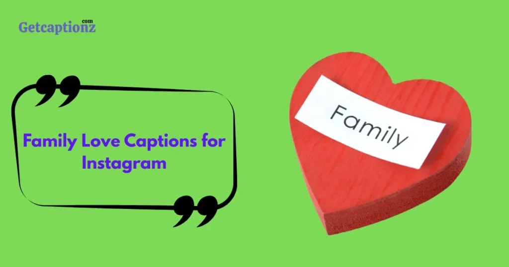 Family Love Captions For Instagram