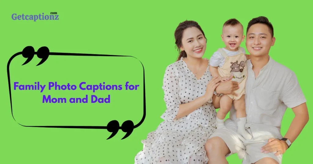 Family Photo Captions For Mom And Dad