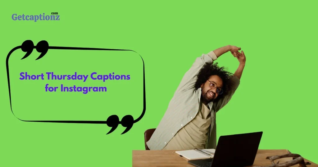 Short Thursday Captions For Instagram