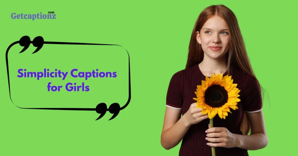 Simplicity Captions For Girls